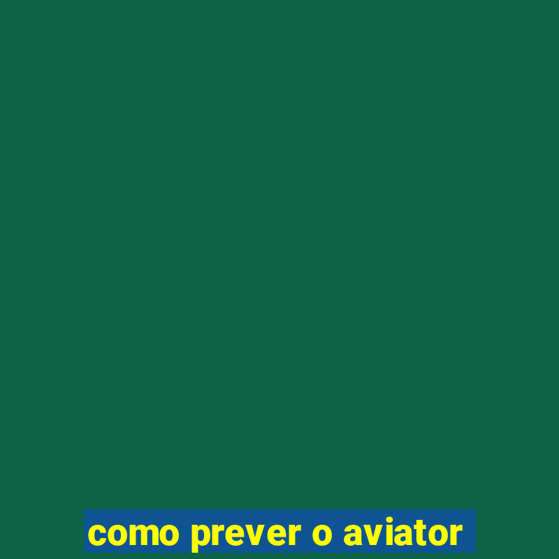 como prever o aviator